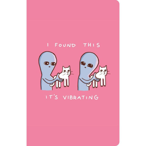 I Found This It's Vibrating Journal, by Denik