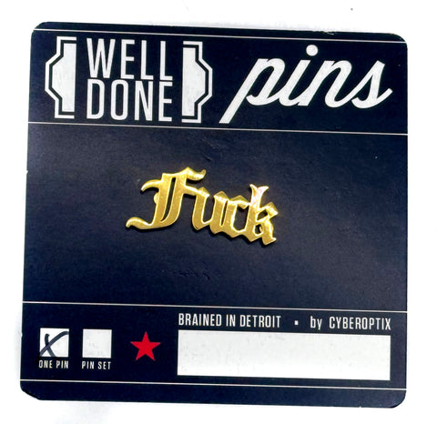 Fuck Lapel Pin. Old English Script - choose gold or silver