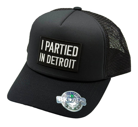 I Partied In Detroit Trucker Cap. Curved Bill Style Black Hat