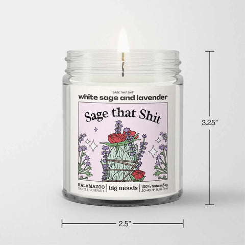 "Sage That Shit", White Sage and Lavender Soy Candle by Big Moods.