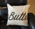 Dark Brown Butts Throw Pillow, Script Print, Well Done Goods