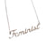 Feminist Silver Script Necklace Pendant, by Well Done Goods