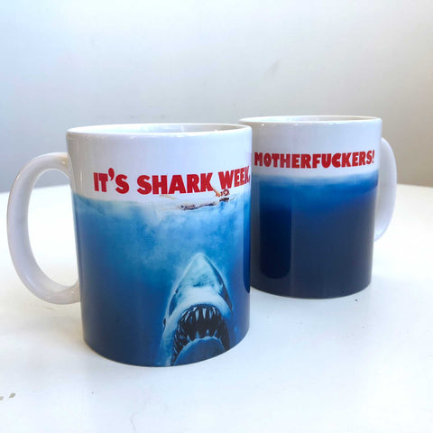 It's Shark Week, Motherfuckers! Ceramic Coffee Mug