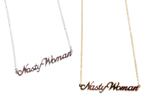 Nasty Woman Script Necklace Pendant, by Well Done Goods