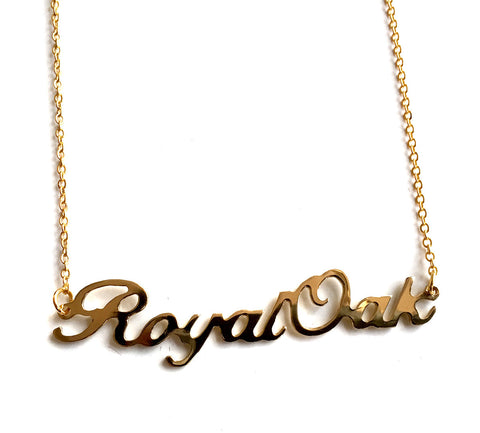 Royal Oak Script Necklace, Gold Neighborhood Name Pendant