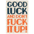 Jigsaw puzzle with text 'GOOD LUCK AND DON'T FUCK IT UP!' on a beige background