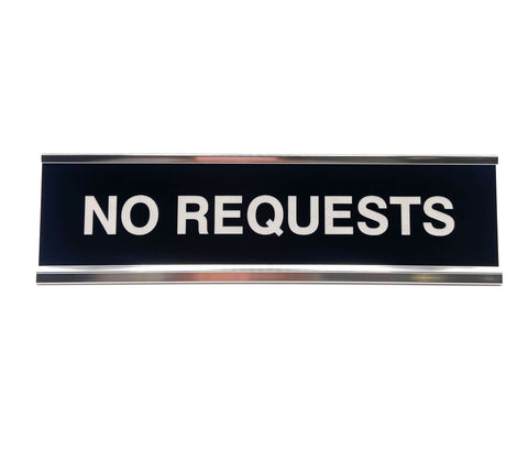 NO REQUESTS. Office Desk Plate, nameplate. DJ gift