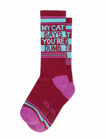 My Cat Says You're Dumb Gym Crew Socks, by Gumball Poodle. Made in USA!