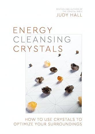 Energy Cleansing Crystals, Book by Judy Hall