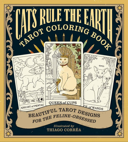 Cats Rule the Earth - Tarot Coloring Book
