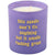 Purple glass candle with yellow text on a white background. Text on candle reads "This candle wont fix anything but it smells fucking great."