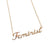 Feminist Gold Script Necklace Pendant, by Well Done Goods