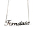 Ferndale Script Necklace, Silver Neighborhood Name Pendant, Well Done Goods