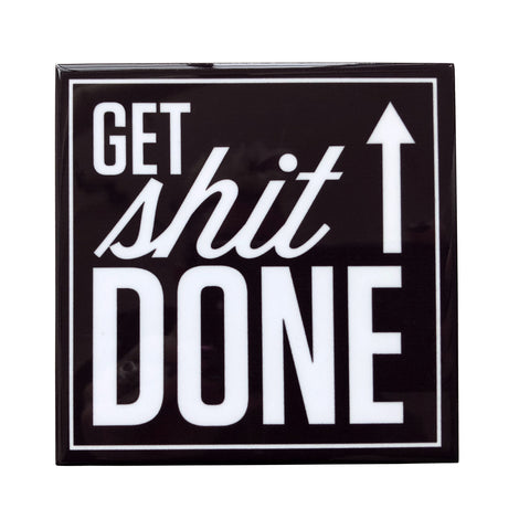 Get Sh*t Done Drink Coaster, Well Done Goods