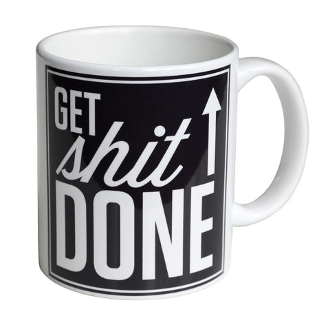 Get Sh*t Done Mug, Motivational Coffee Cup, Well Done Goods