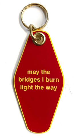 may the bridges i burn light the way keychain at well done goods